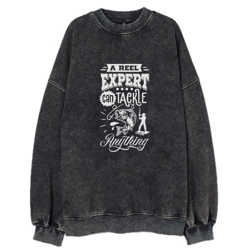 A Reel Expert Can Tackle Anything Vintage Sweatshirt