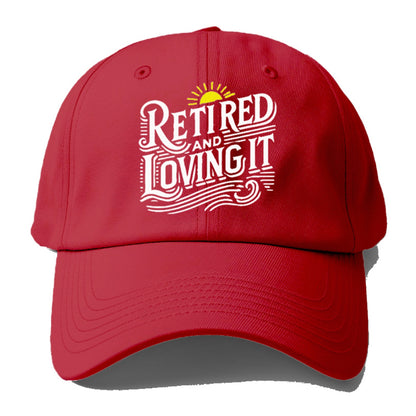 retired and loving it Hat