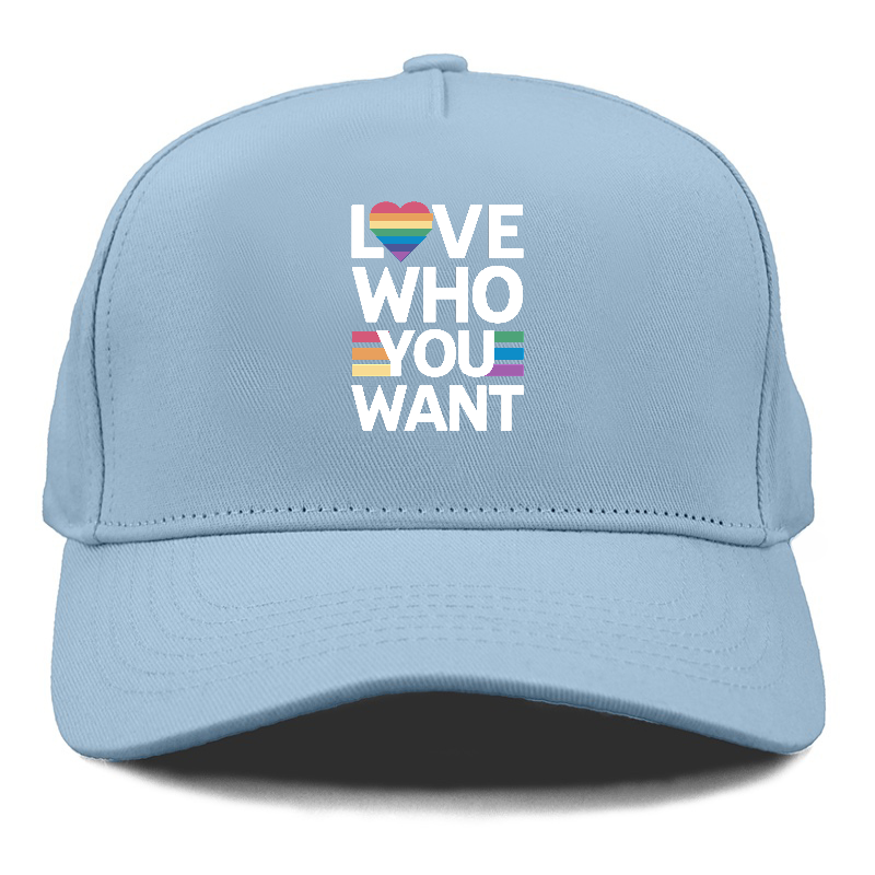 Love Who You Want Hat