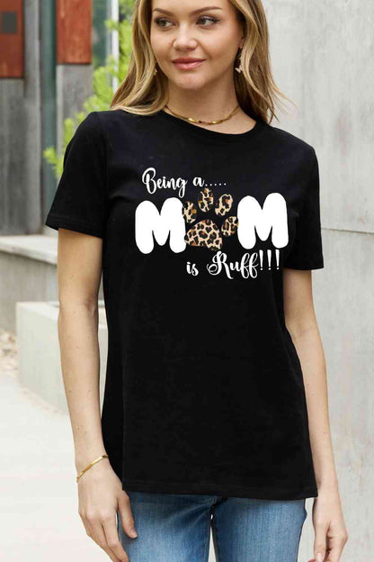 Camiseta de algodón con estampado BEING A MOM IS RUFF de tamaño completo de Simply Love