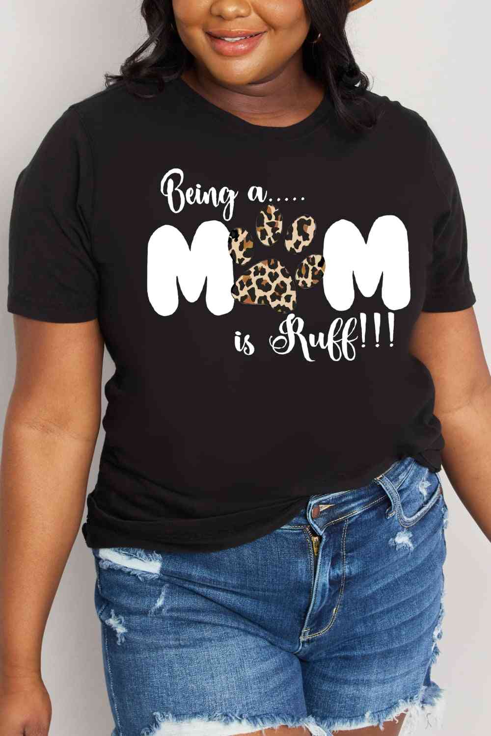 Camiseta de algodón con estampado BEING A MOM IS RUFF de tamaño completo de Simply Love